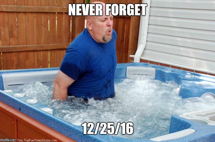 NEVER FORGET; 12/25/16 | made w/ Imgflip meme maker