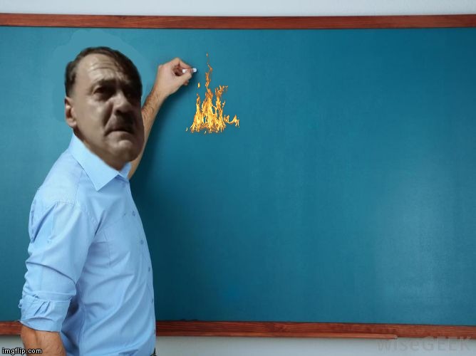 Hitler at chalkboard | image tagged in hitler at chalkboard | made w/ Imgflip meme maker