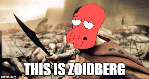 Sparta Leonidas | THIS IS ZOIDBERG | image tagged in memes,sparta leonidas | made w/ Imgflip meme maker