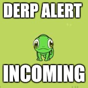 deep alert | DERP ALERT; INCOMING | image tagged in deep alert | made w/ Imgflip meme maker