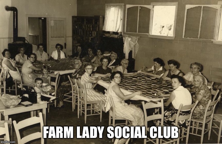 FARM LADY SOCIAL CLUB | made w/ Imgflip meme maker