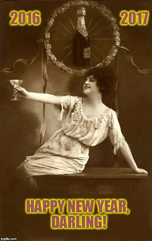 Happy New Year 2017 |  2016                              2017; HAPPY NEW YEAR, DARLING! | image tagged in vince vance,happy new year,good-bye 2016,vintage photo,gibson girl,new year toast | made w/ Imgflip meme maker