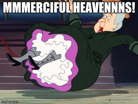 Aunt Sarah Expression | MMMERCIFUL HEAVENNNS! | image tagged in disney | made w/ Imgflip meme maker