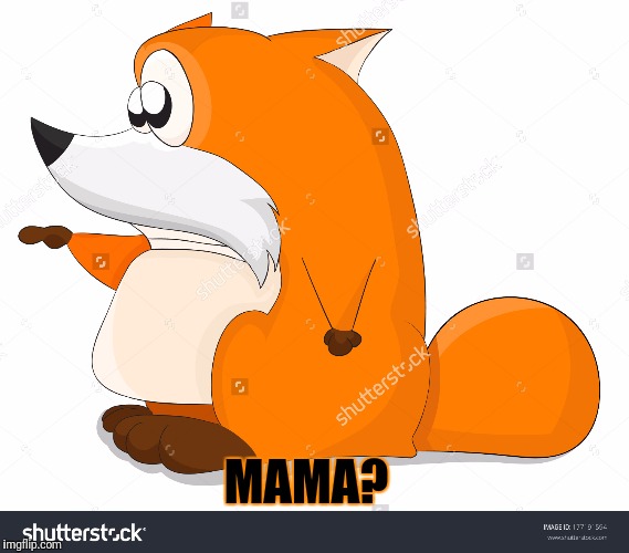 MAMA? | made w/ Imgflip meme maker