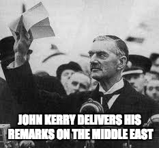 JOHN KERRY DELIVERS HIS REMARKS ON THE MIDDLE EAST | image tagged in neville | made w/ Imgflip meme maker