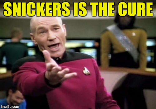 Picard Wtf Meme | SNICKERS IS THE CURE | image tagged in memes,picard wtf | made w/ Imgflip meme maker