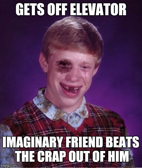 IMAGINARY FRIEND BEATS THE CRAP OUT OF HIM | made w/ Imgflip meme maker