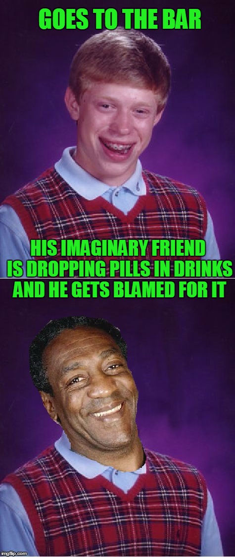 GOES TO THE BAR HIS IMAGINARY FRIEND IS DROPPING PILLS IN DRINKS AND HE GETS BLAMED FOR IT | made w/ Imgflip meme maker