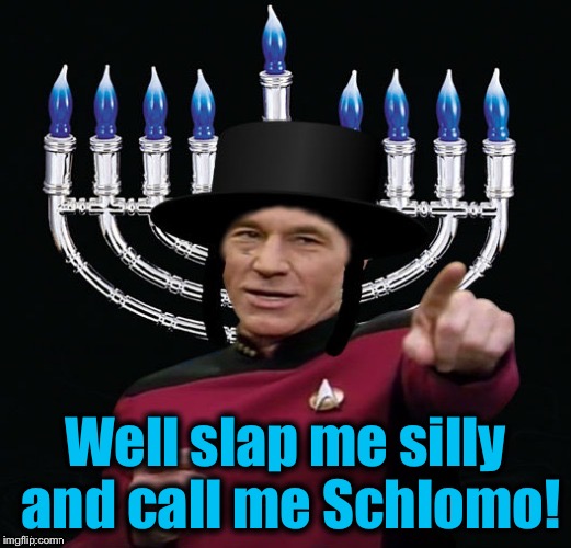 Well slap me silly and call me Schlomo! | made w/ Imgflip meme maker