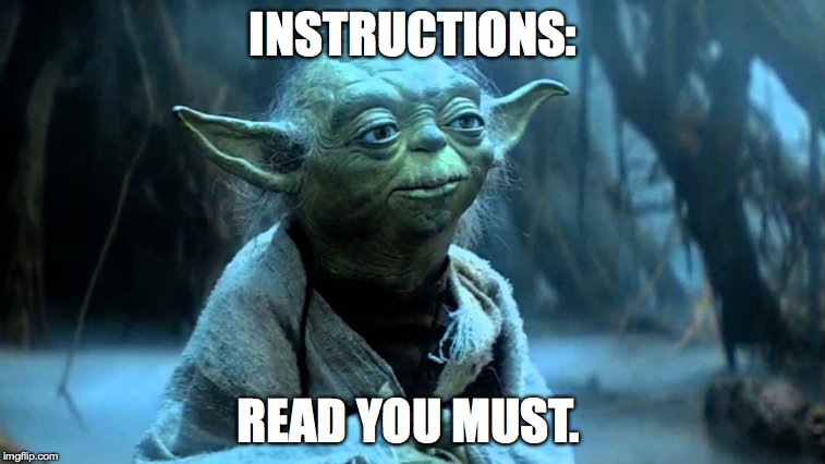 INSTRUCTIONS:; READ YOU MUST. | made w/ Imgflip meme maker