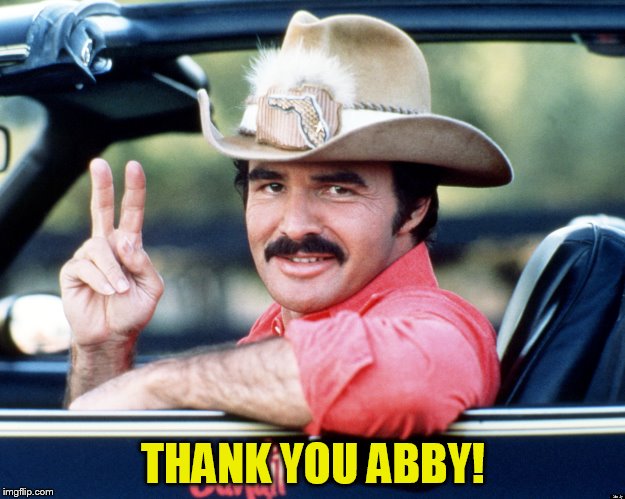 THANK YOU ABBY! | made w/ Imgflip meme maker