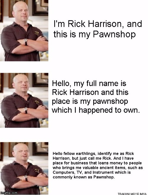 And this is my Memeshop. | image tagged in memes,rick harrison | made w/ Imgflip meme maker