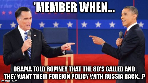 Obama Romney Pointing Meme | 'MEMBER WHEN... OBAMA TOLD ROMNEY THAT THE 80'S CALLED AND THEY WANT THEIR FOREIGN POLICY WITH RUSSIA BACK...? | image tagged in memes,obama romney pointing | made w/ Imgflip meme maker