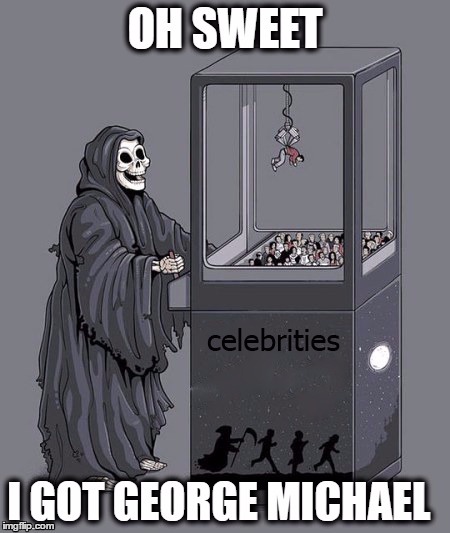 celebrity deaths  | image tagged in death,2016 | made w/ Imgflip meme maker