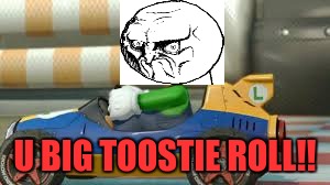 Luigi level 4 | U BIG TOOSTIE ROLL!! | image tagged in memes | made w/ Imgflip meme maker