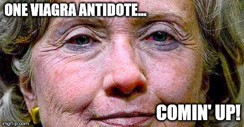 ONE VIAGRA ANTIDOTE... COMIN' UP! | made w/ Imgflip meme maker