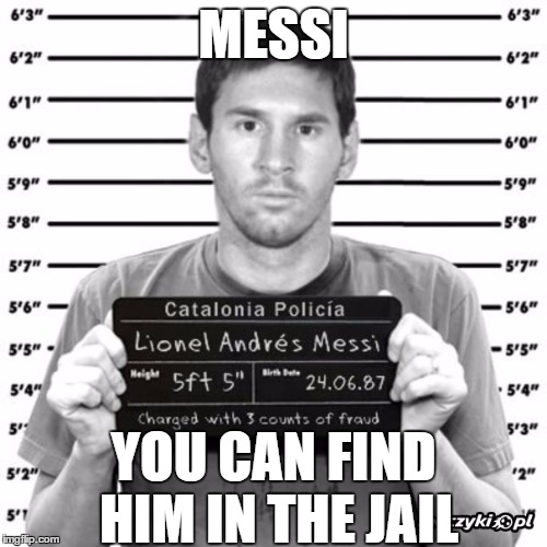 Messi in the jail | MESSI; YOU CAN FIND HIM IN THE JAIL | image tagged in messi in jail,memes | made w/ Imgflip meme maker