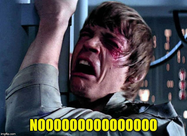 Nooo | NOOOOOOOOOOOOOOO | image tagged in nooo | made w/ Imgflip meme maker