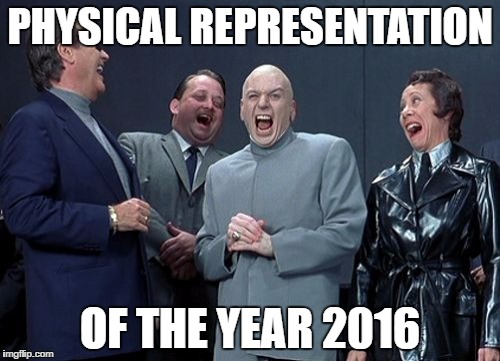 2016 was a laughing villain | PHYSICAL REPRESENTATION; OF THE YEAR 2016 | image tagged in memes,laughing villains,funny | made w/ Imgflip meme maker