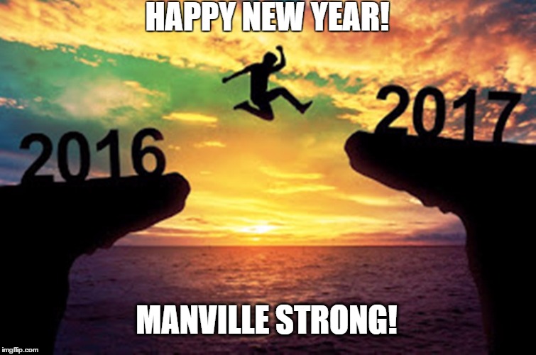 Manville strong 2017 | HAPPY NEW YEAR! MANVILLE STRONG! | image tagged in manville strong,lisa payne,u r home realty | made w/ Imgflip meme maker