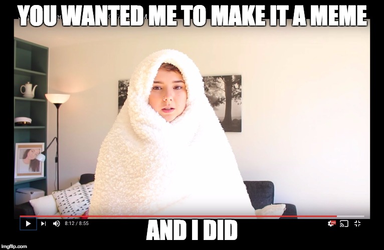 Lakimeme | YOU WANTED ME TO MAKE IT A MEME; AND I DID | image tagged in lakimeme | made w/ Imgflip meme maker