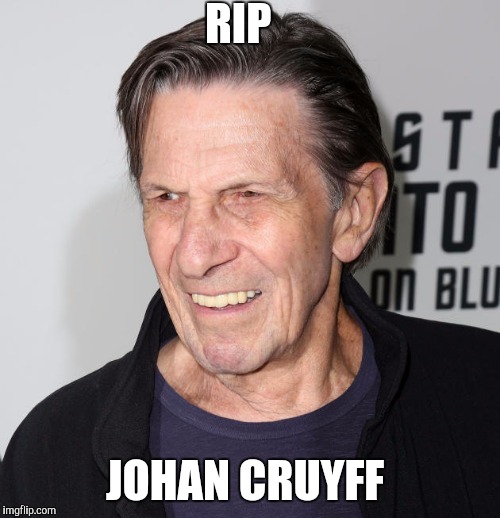 RIP; JOHAN CRUYFF | image tagged in rip  johan cruyff,died in 2016,funny memes,memes,johan cruyff | made w/ Imgflip meme maker