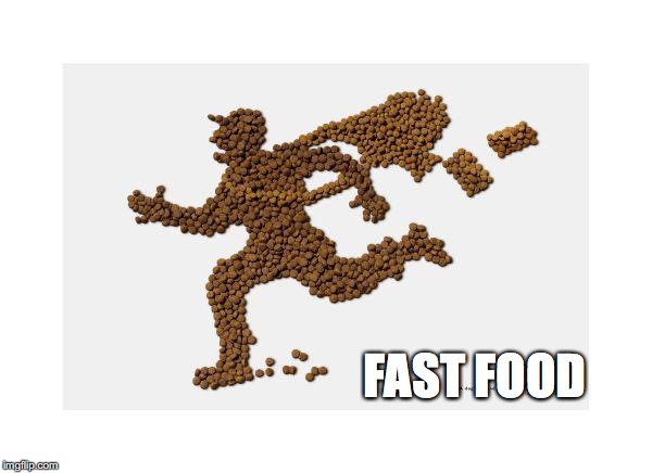 FAST FOOD | made w/ Imgflip meme maker