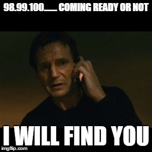 hide and seek neeson | 98.99.100....... COMING READY OR NOT; I WILL FIND YOU | image tagged in memes,liam neeson taken | made w/ Imgflip meme maker