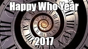 Happy Who Year; 2017 | image tagged in happy who year 2017 | made w/ Imgflip meme maker