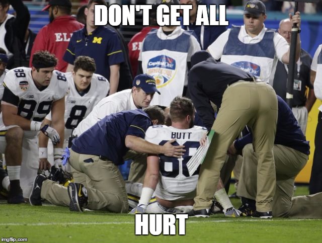 Butt hurt | DON'T GET ALL; HURT | image tagged in butt hurt | made w/ Imgflip meme maker