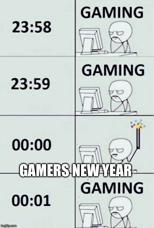 GAMERS NEW YEAR | image tagged in memes,happy new year | made w/ Imgflip meme maker