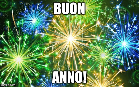 Fireworks  | BUON; ANNO! | image tagged in fireworks | made w/ Imgflip meme maker