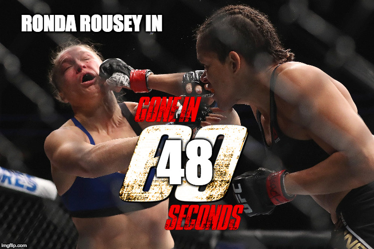 For my Brother | RONDA ROUSEY IN; 48 | image tagged in ronda rousey,ufc,knockout,game changer | made w/ Imgflip meme maker