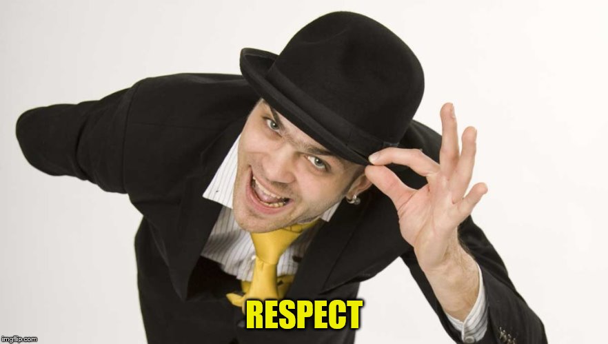 RESPECT | made w/ Imgflip meme maker