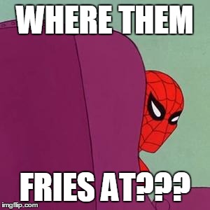 Spiderman Chair | WHERE THEM; FRIES AT??? | image tagged in spiderman chair | made w/ Imgflip meme maker