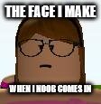 Roblox Funny Face | THE FACE I MAKE; WHEN I NOOB COMES IN | image tagged in roblox funny face | made w/ Imgflip meme maker