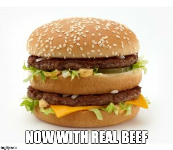 NOW WITH REAL BEEF | made w/ Imgflip meme maker