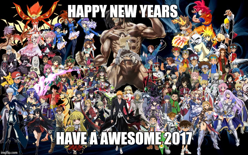 Happy Anime New Years 2017 - Imgflip