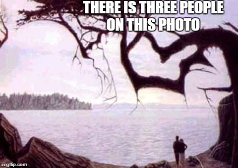 Can you see them all? | THERE IS THREE PEOPLE ON THIS PHOTO | image tagged in memes,photography,lake,illusions | made w/ Imgflip meme maker