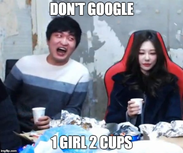 Overly Flirty Flash | DON'T GOOGLE; 1 GIRL 2 CUPS | image tagged in overly flirty flash | made w/ Imgflip meme maker