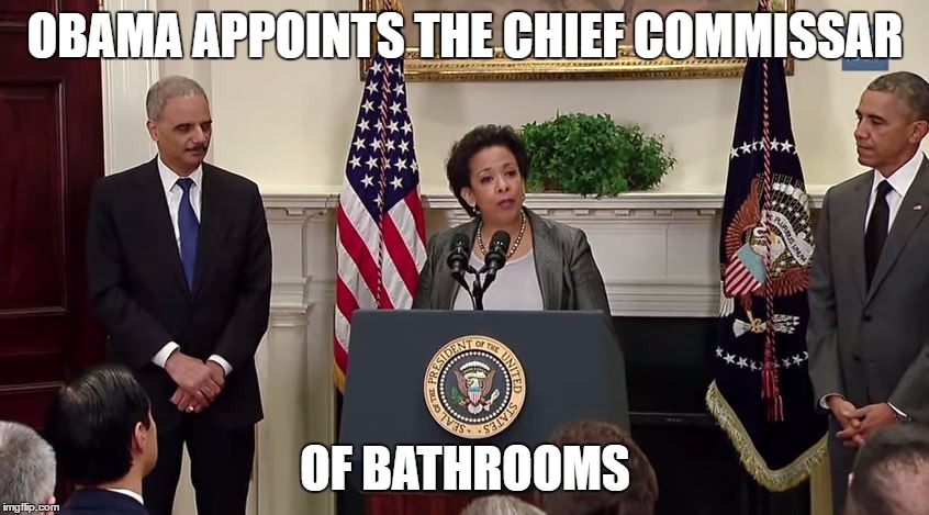 OBAMA APPOINTS THE CHIEF COMMISSAR; OF BATHROOMS | image tagged in chiefcommissarofbathrooms | made w/ Imgflip meme maker