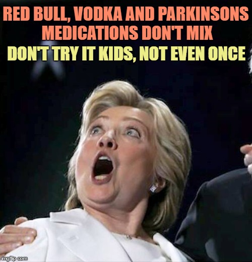 RED BULL, VODKA AND PARKINSONS MEDICATIONS DON'T MIX DON'T TRY IT KIDS, NOT EVEN ONCE | made w/ Imgflip meme maker