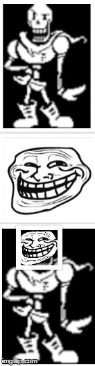 doesn't papyrus' face look like the troll face?  | image tagged in undertale,troll face,undertale papyrus,looks like | made w/ Imgflip meme maker