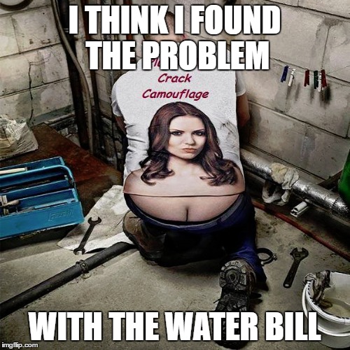 I THINK I FOUND THE PROBLEM WITH THE WATER BILL | made w/ Imgflip meme maker