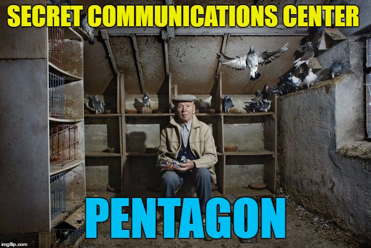 SECRET COMMUNICATIONS CENTER PENTAGON | made w/ Imgflip meme maker