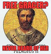 FREE GRACER? NEVER HEARD OF HER | made w/ Imgflip meme maker