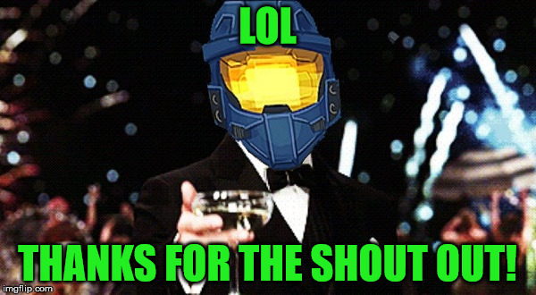 Cheers Ghost | LOL THANKS FOR THE SHOUT OUT! | image tagged in cheers ghost | made w/ Imgflip meme maker