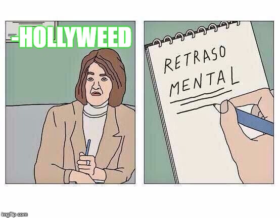 -HOLLYWEED | made w/ Imgflip meme maker