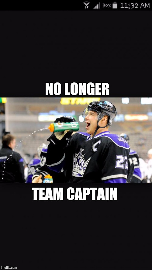 Hockey Guy | NO LONGER; TEAM CAPTAIN | image tagged in hockey guy | made w/ Imgflip meme maker