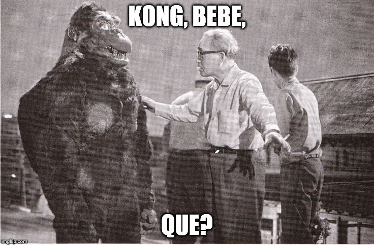 Kong with Director | KONG, BEBE, QUE? | image tagged in kong with director | made w/ Imgflip meme maker